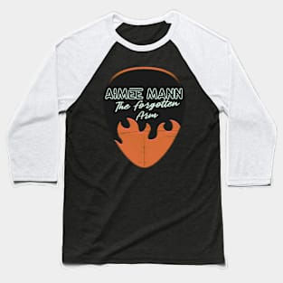 The Forgotten Arm Aimee Mann Baseball T-Shirt